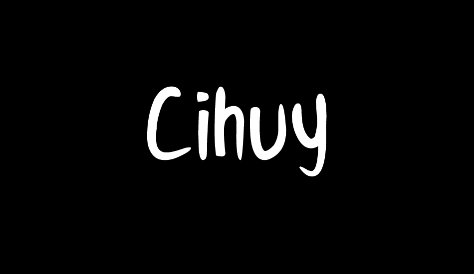 Cihuy font big