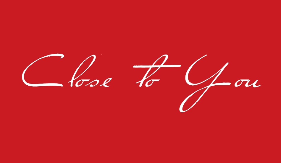 Close to You font big