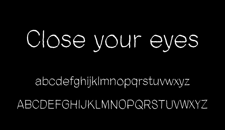 Close your eyes font