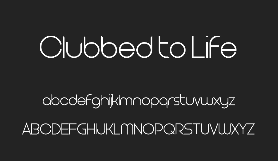 Clubbed to Life font