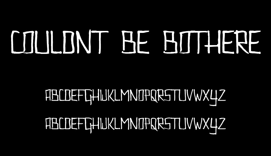 Couldnt Be Bothered font