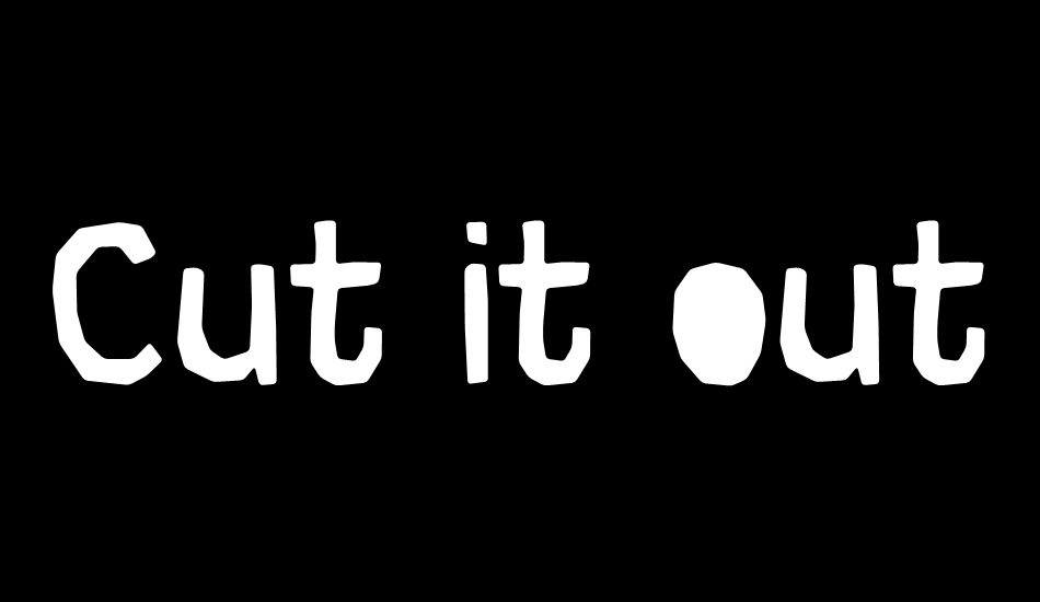 Cut it out DEMO font big