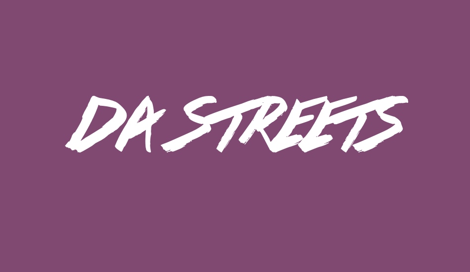 Da Streets font big