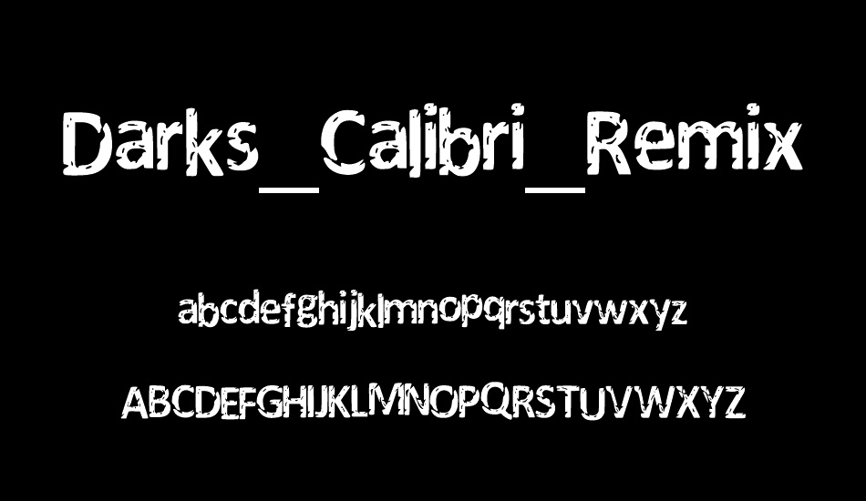Darks_Calibri_Remix font