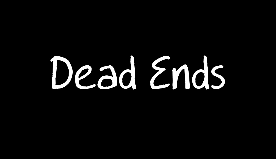 Dead Ends font big