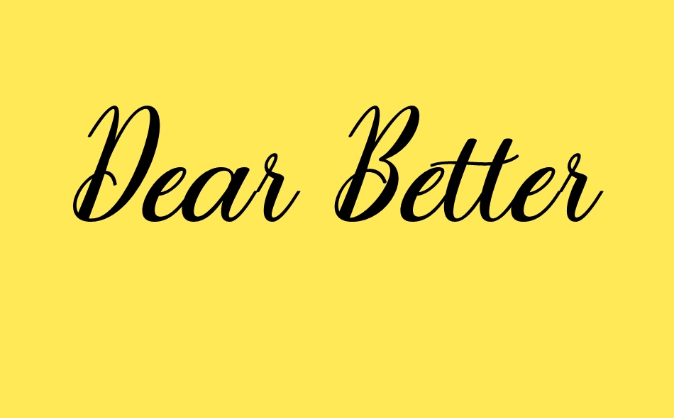 Dear Better font big