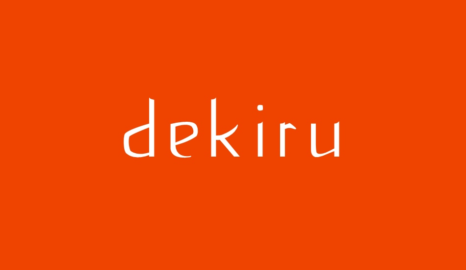 dekiru font big