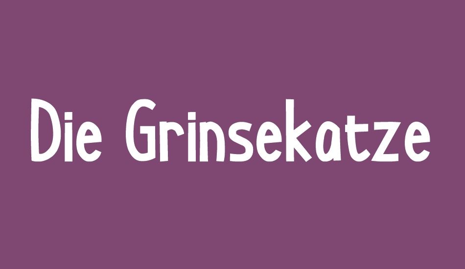 Die Grinsekatze font big