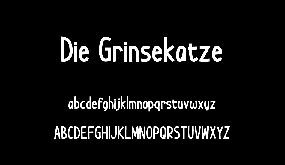 Die Grinsekatze font