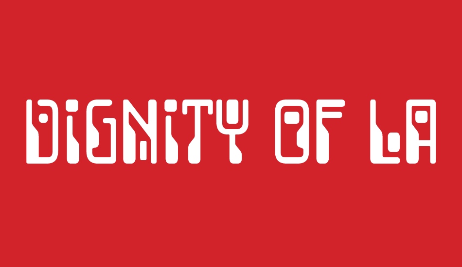 Dignity Of Labour font big