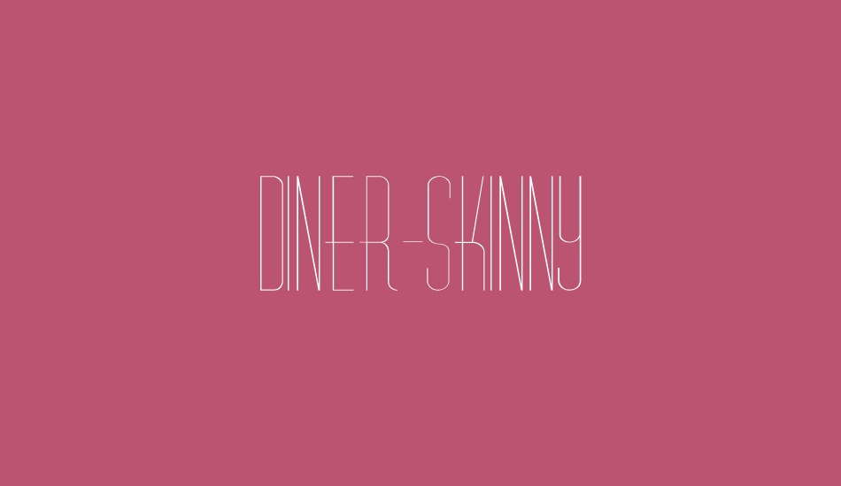 Diner-Skinny font big
