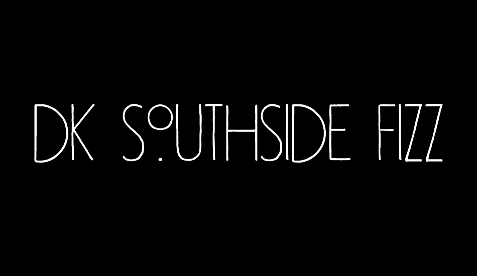 DK Southside Fizz font big