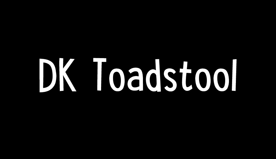 DK Toadstool font big