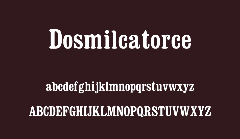 Dosmilcatorce font