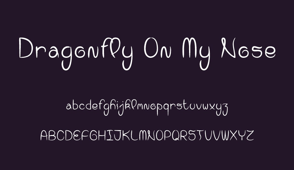 Dragonfly On My Nose font