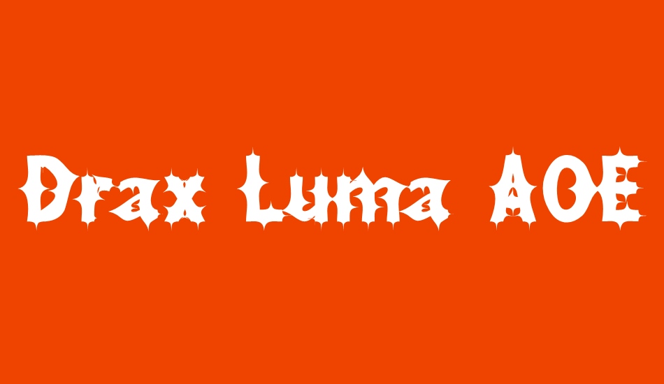 Drax Luma AOE font big