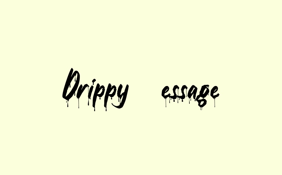 Drippy Message font big