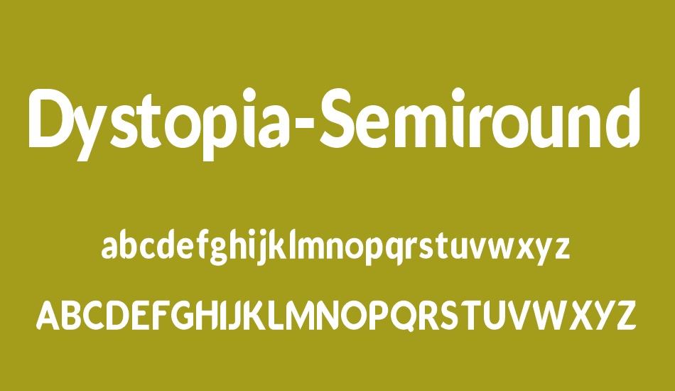 Dystopia-Semirounded font