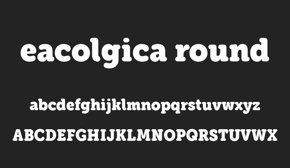eacolgica round slab font