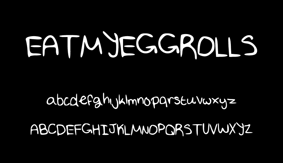 EATMYEGGROLLS font