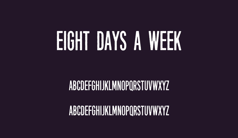 Eight Days A Week font