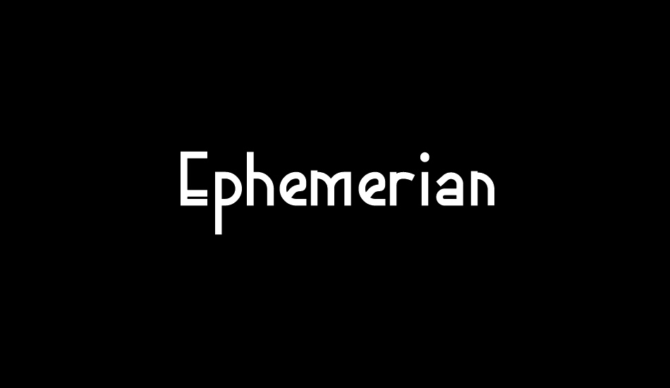 Ephemerian font big