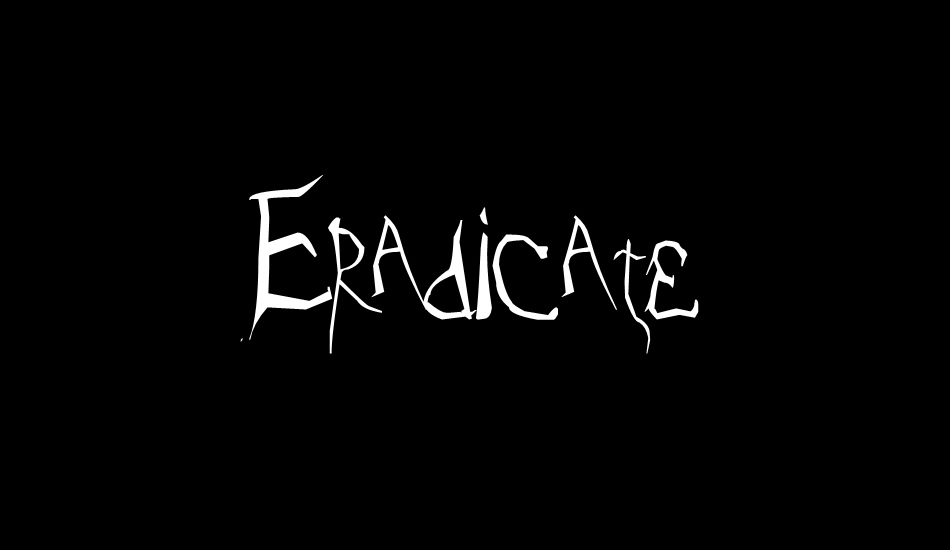 Eradicate font big