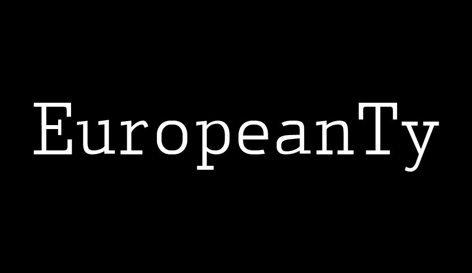 EuropeanTypewriter font big
