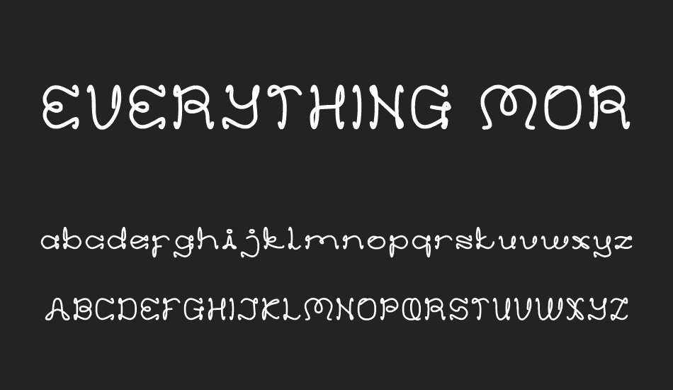 EVERYTHING MORE font