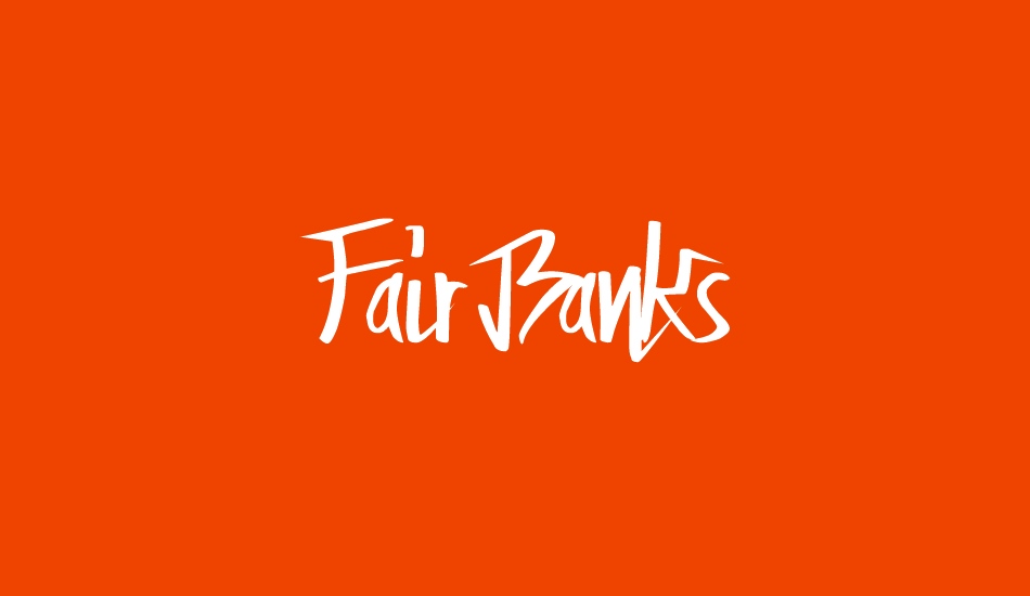 FairBanks font big