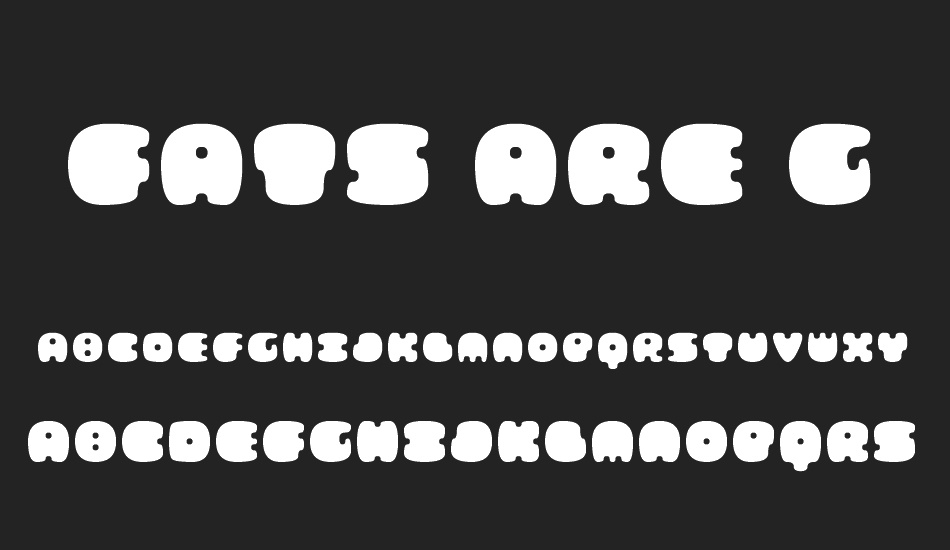 FATS ARE GOOD font