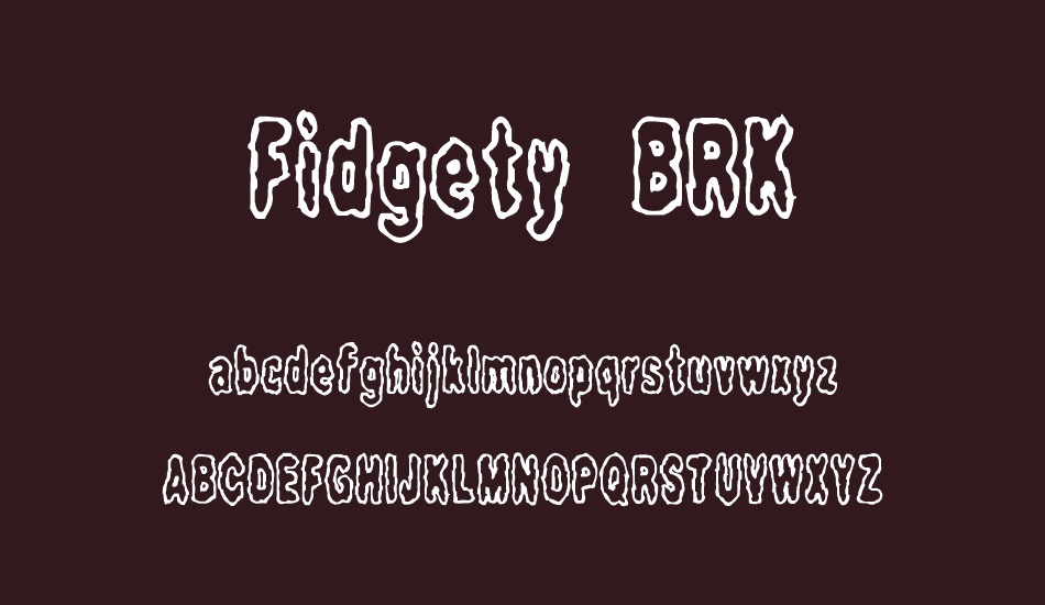 Fidgety BRK font