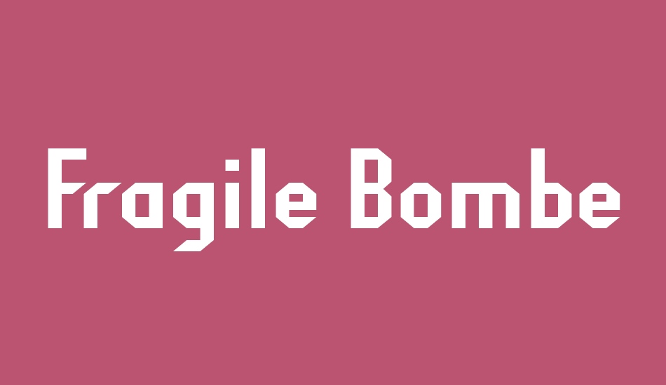 Fragile Bombers font big