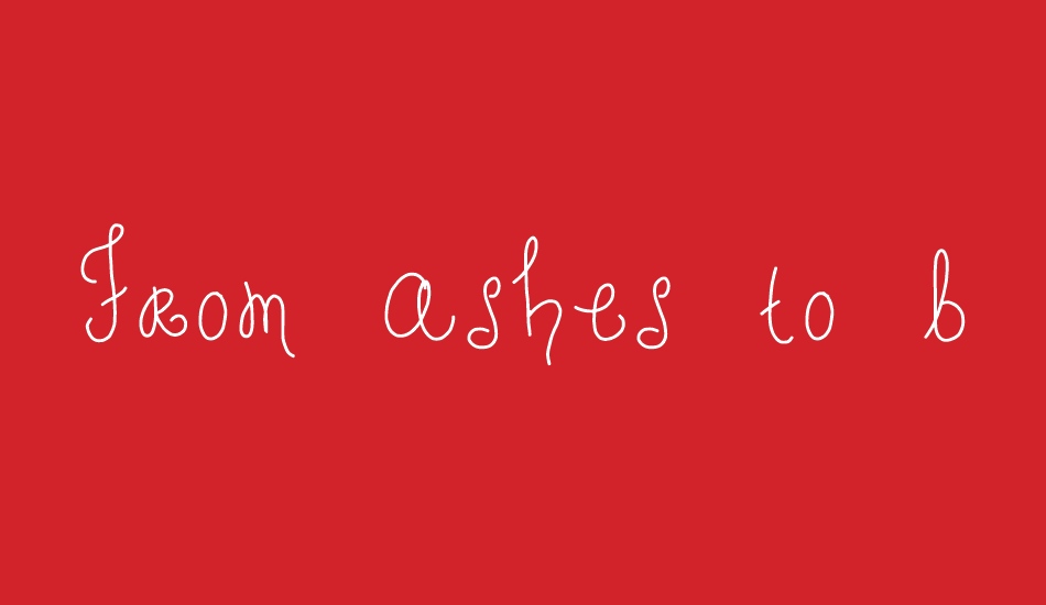 From ashes to beauty font big