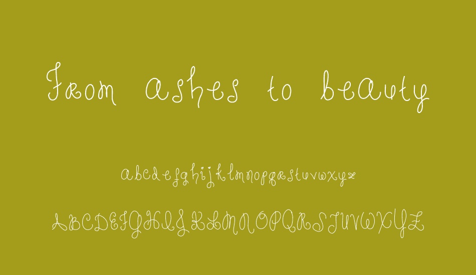 From ashes to beauty font