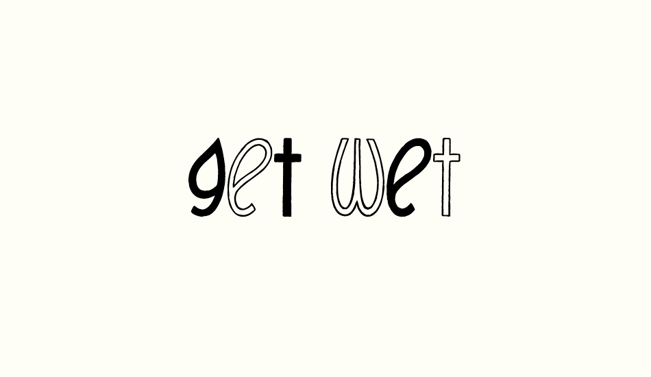 GeT wEt font big