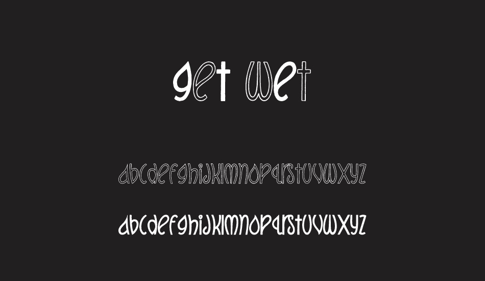 GeT wEt font