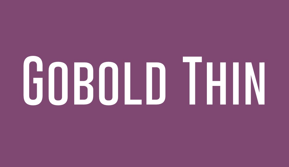 Gobold Thin font big