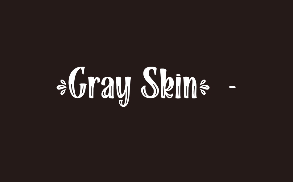 Gray Skin font big