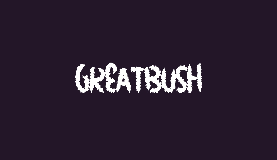 GreatBush font big