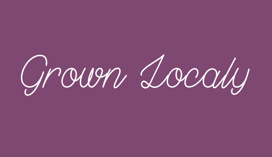 Grown Localy font big