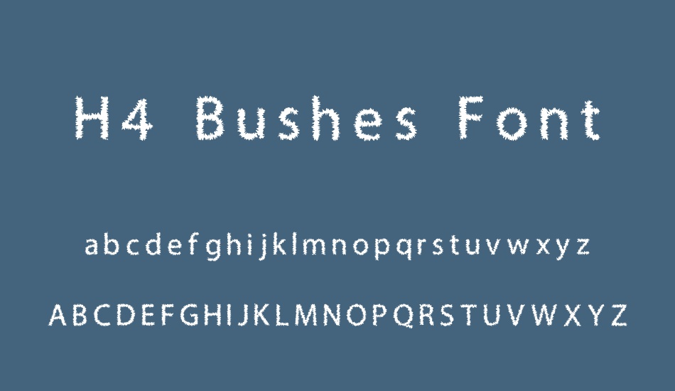 H4 Bushes Font font