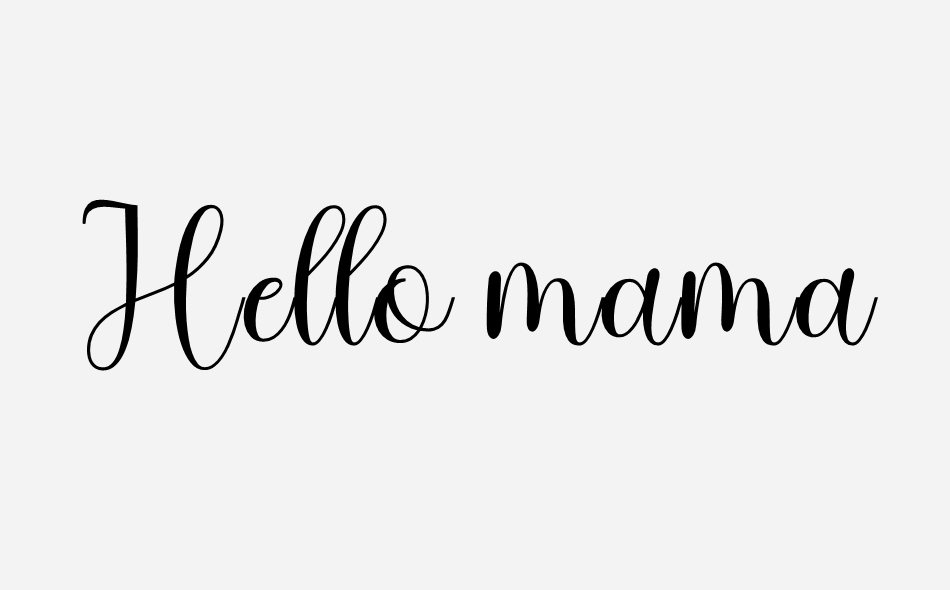 Hello Mama Script font big