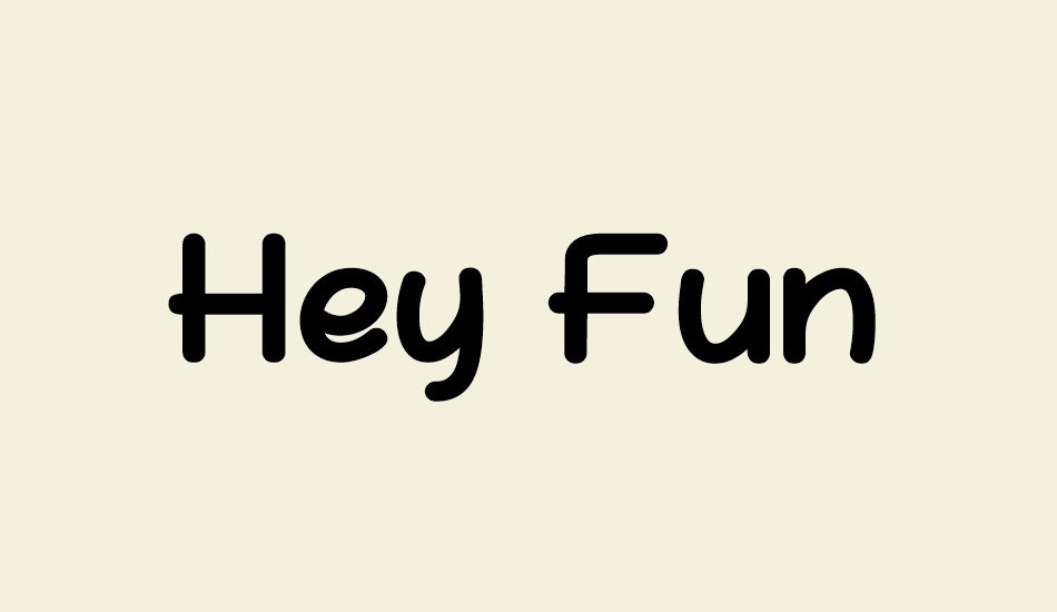 Hey Fun font big