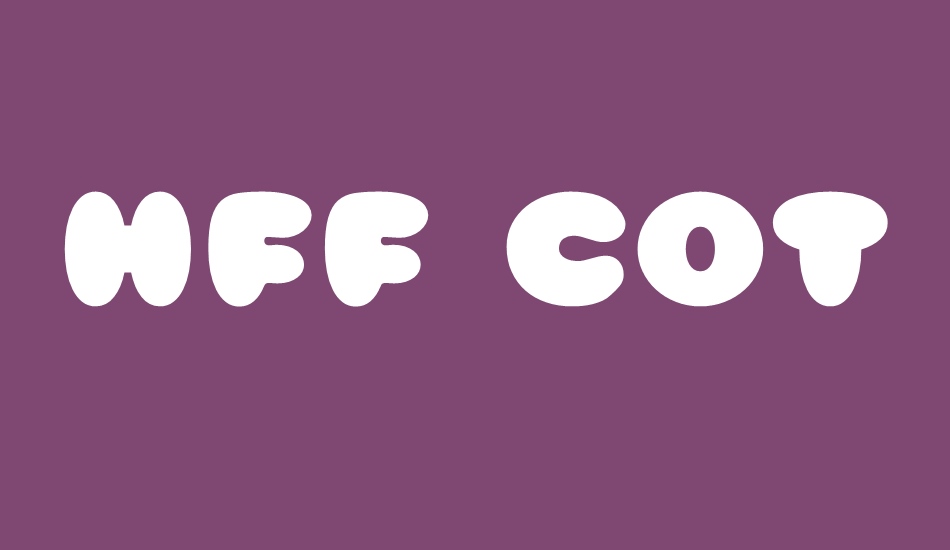 HFF Cotton Balls font big
