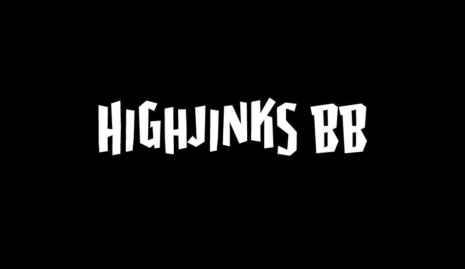 Highjinks BB font big