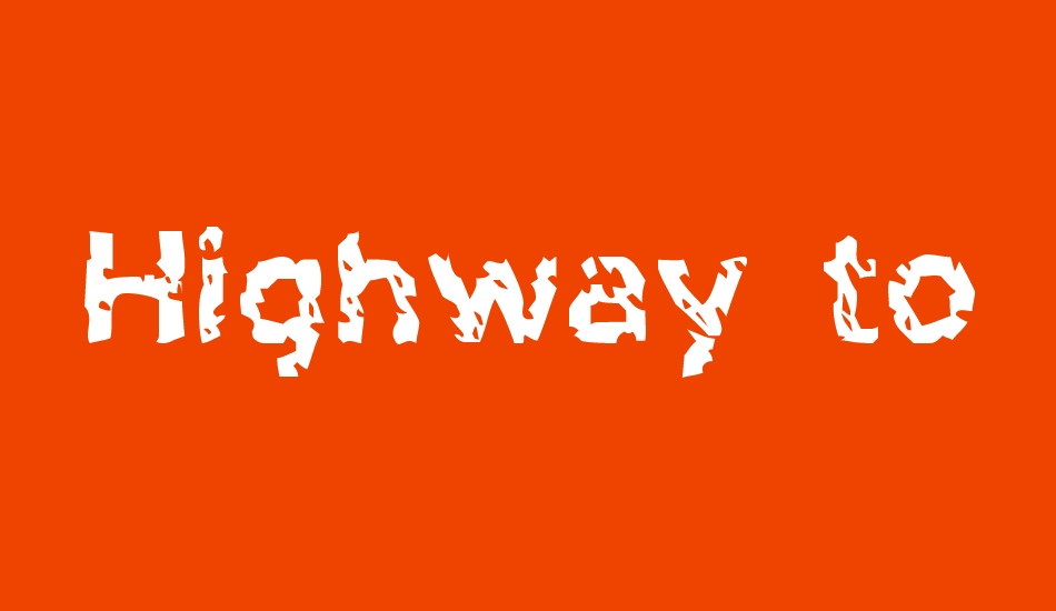 Highway to Heck font big