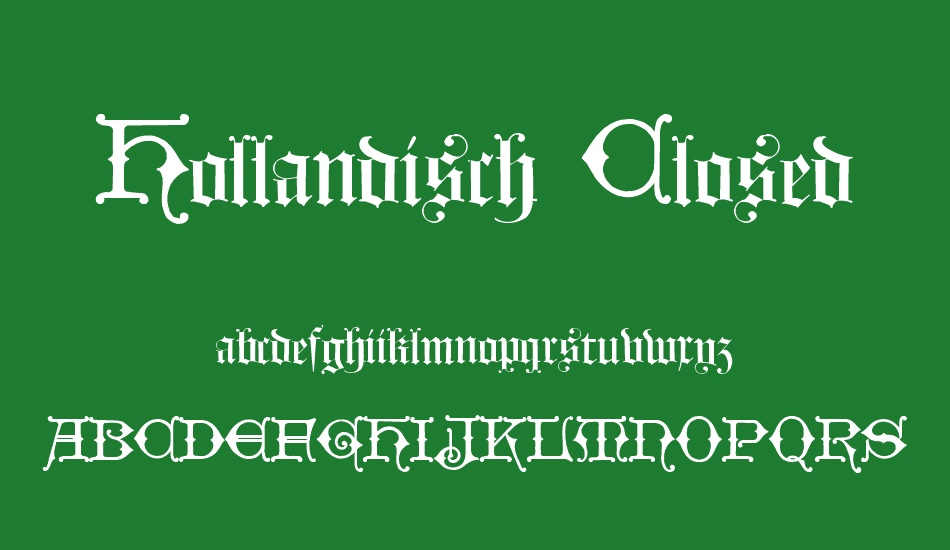 Hollandisch Closed font
