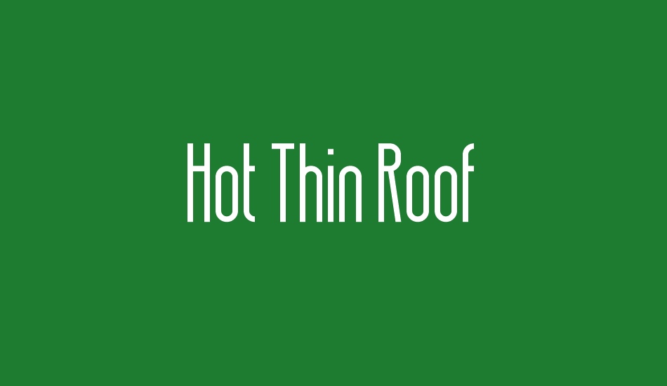 Hot Thin Roof font big