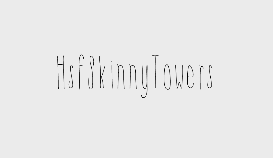 HsfSkinnyTowers font big